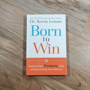 🔺️NWOT Born to Win; Keeping Your Firstborn Edge W/out Losing Your Balance Book